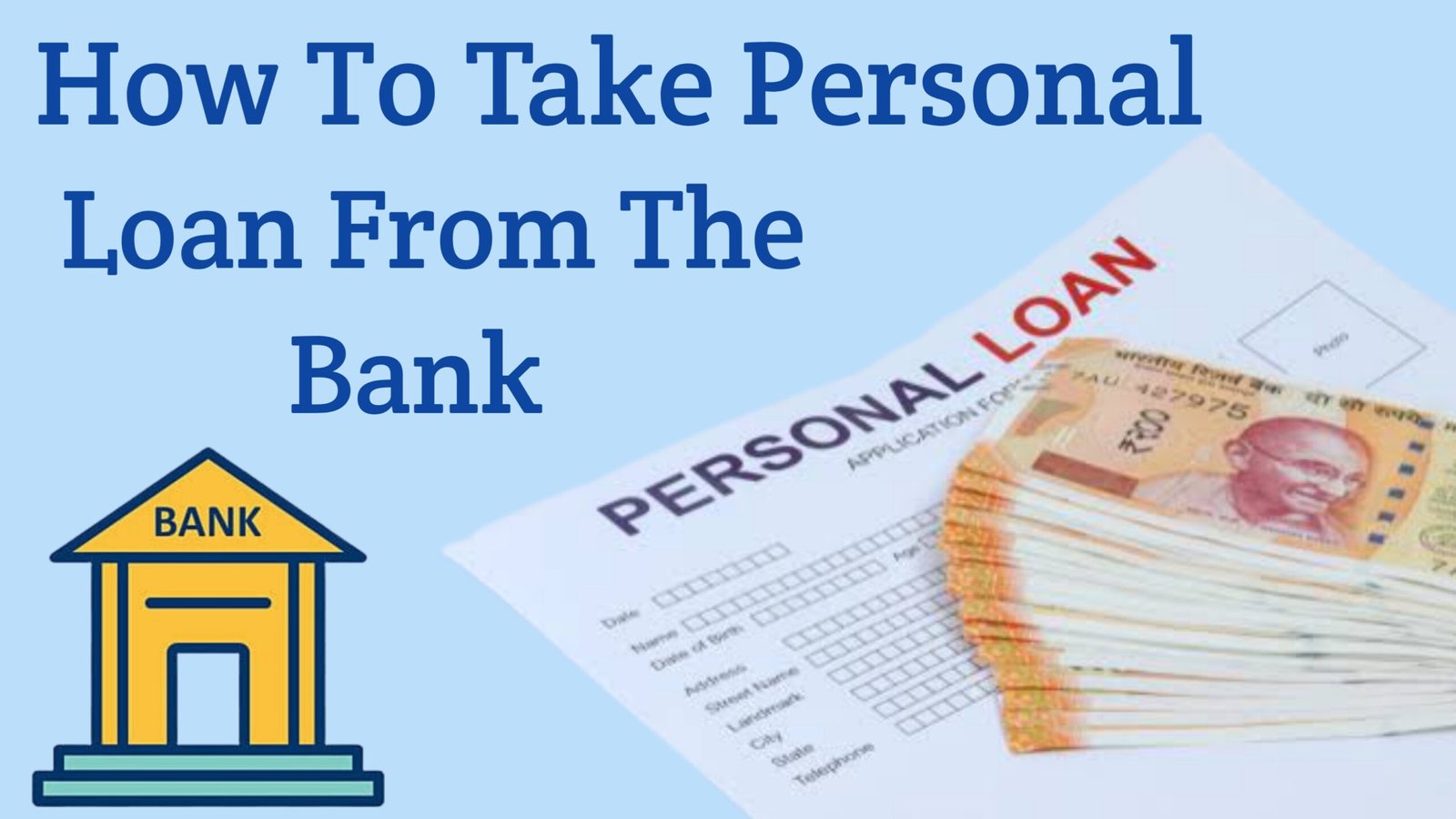 How To Take Personal Loan From The Bank