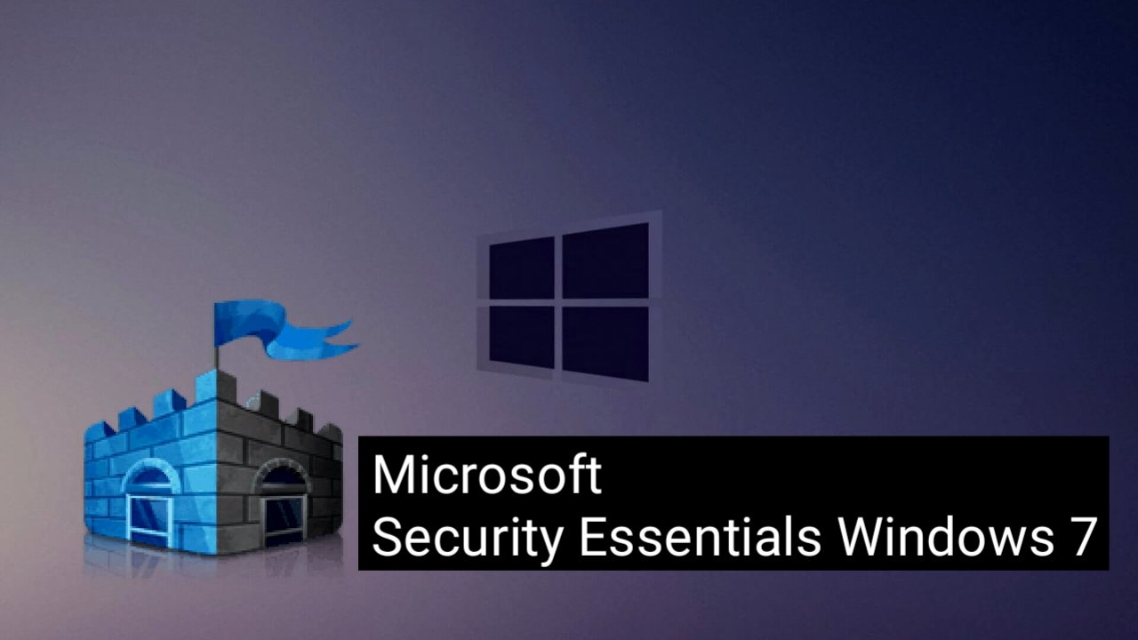 Microsoft Security Essentials Windows 7