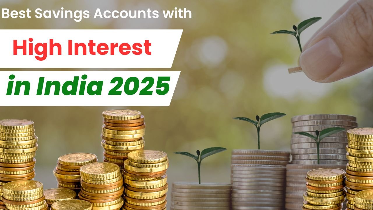 Best Savings Accounts with High Interest in India 2025